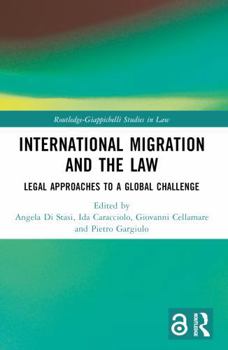 International Migration and the Law: Legal Approaches to a Global Challenge (Routledge-Giappichelli Studies in Law)