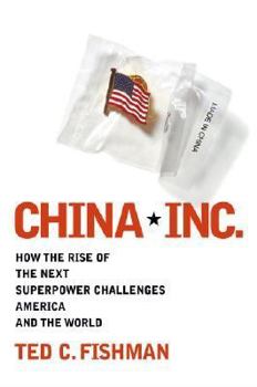 Hardcover China, Inc.: How the Rise of the Next Superpower Challenges America and the World Book