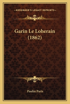 Paperback Garin Le Loherain (1862) [French] Book