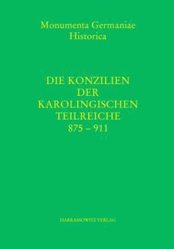 Hardcover Die Konzilien Der Karolingischen Teilreiche 875-911 [German] Book
