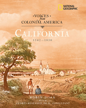 Hardcover Voices from Colonial America: California 1542-1850 Book
