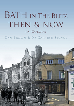 Hardcover Bath in the Blitz Then & Now: In Colour Book