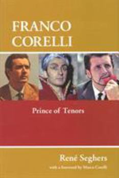 Hardcover Franco Corelli: Prince of Tenors Book