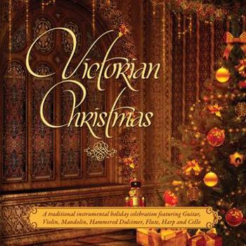 Victorian Christmas: A Traditional Victorian Instr