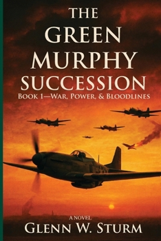 Paperback The Green Murphy Succession: Book 1-War, Power, and Bloodlines Book
