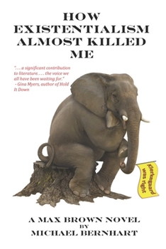 Paperback How Existentialism Almost Killed Me: Kierkegaard Was Right Book