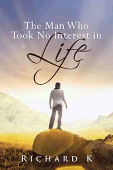 Paperback The Man Who Took No Interest in Life Book