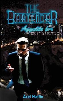 Paperback The Bartender: Appetite for Destruction. Book