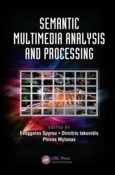 Paperback Semantic Multimedia Analysis and Processing Book