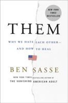 Hardcover Them: Why We Hate Each Other--And How to Heal Book