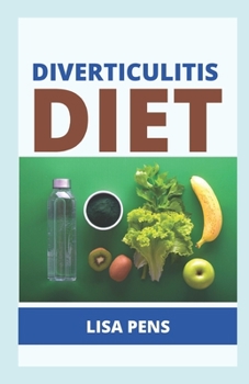 Diverticulitis Diet: The Cоmрlеtе Nutrіtіоn Guіdе Wіth Easy And Healthy Recipes