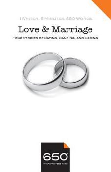 Paperback 650 - Love and Marriage: True Stories of Dating, Dancing, and Daring Book