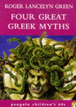 Paperback Four Great Greek Myths (Penguin Children's 60s S.) Book