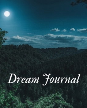 Paperback Dream Journal: Moon note Lined Journal, 7.5 x 9.25, 120 Pages, Write and Draw, Dream Time Magical interpretation and Mood Diary Book