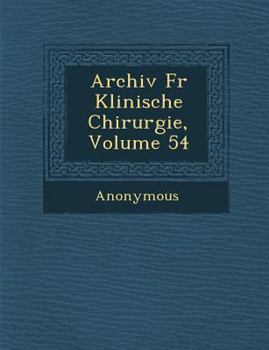Paperback Archiv Fur Klinische Chirurgie, Volume 54 [German] Book