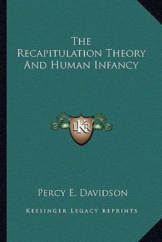 Paperback The Recapitulation Theory And Human Infancy Book