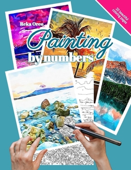 Paperback Painting by numbers: 20 uncolored and 20 beautiful colored pages posters Book