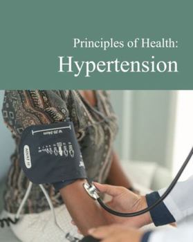 Principles of Health: Hypertension: Print Purchase Includes Free Online Access