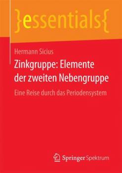 Paperback Zinkgruppe: Elemente Der Zweiten Nebengruppe: Eine Reise Durch Das Periodensystem [German] Book
