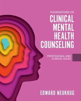 Paperback Foundations of Clinical Mental Health Counseling: Professional and Clinical Issues Book