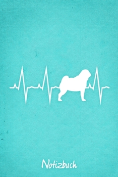 Notizbuch: Türkises Punktraster Mops Herzschlag Hunde Notizheft ca DIN A5 weiß punktiert 110 Seiten (German Edition)