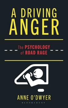 Hardcover A Driving Anger: The Psychology of Road Rage Book