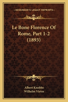 Paperback Le Bone Florence Of Rome, Part 1-2 (1893) [German] Book