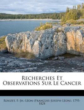 Paperback Recherches Et Observations Sur Le Cancer [French] Book