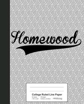 Paperback College Ruled Line Paper: HOMEWOOD Notebook Book