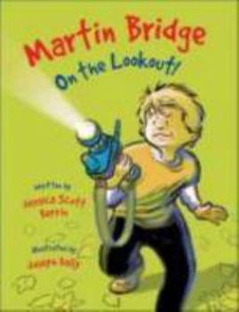 Hardcover Martin Bridge: On the Lookout! Book