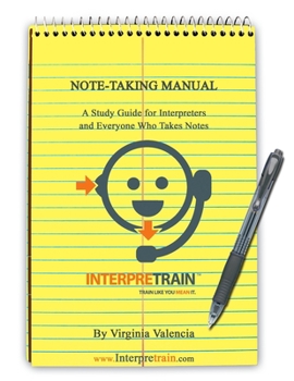 Paperback Note-Taking Manual: A Study Guide for Interpreters and Everyone Who Takes Notes Book