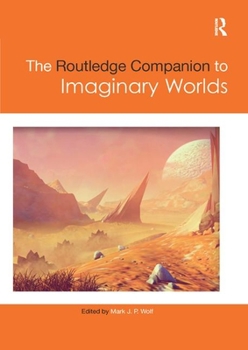 Paperback The Routledge Companion to Imaginary Worlds Book