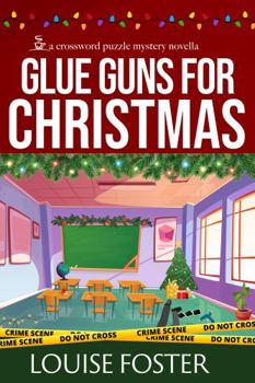 Paperback Glue Guns for Christmas: Crossword Puzzle Mystery Novella (Crossword Puzzle Cozy Mystery) Book