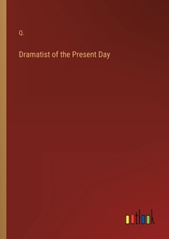 Paperback Dramatist of the Present Day Book