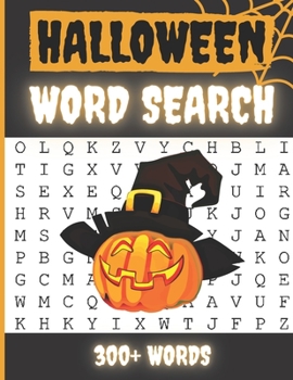 HALLOWEEN WORD SEARCH 300+ WORDS: Activity Book Large Print Word Search Book For Adults Family Puzzles with Answer Thanksgiving Halloween Chistmas | 8x11,5 in. FORMAT | PERFECT GIFT
