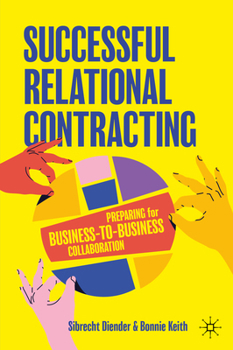 Hardcover Successful Relational Contracting: Preparing for Business-To-Business Collaboration Book