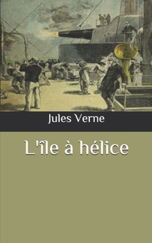 L'île à hélice (French Edition)