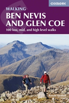 Paperback Walking Ben Nevis and Glen Coe: 100 Low, Mid, and High Level Walks Book