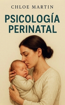 Psicología Perinatal (Emotional Help) (Spanish Edition)