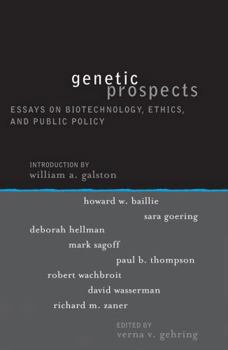 Genetic Prospects: Essays on Biotechnology, Ethics, and Public Policy (Institute for Philosophy and Public Policy Studies)
