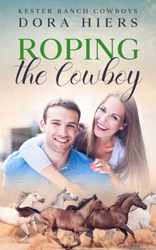 Paperback Roping the Cowboy: a heartwarming contemporary western romance Book