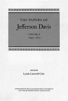 The Papers of Jefferson Davis: 1849--1852 - Book #4 of the Papers of Jefferson Davis