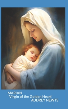 Paperback Marian: 'Virgin of the Golden Heart' Book