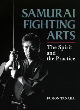 Hardcover Samurai Fighting Arts: The Spirit and the Practice Book