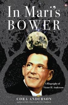 Paperback In Mari's Bower: A Biography of Victor H. Anderson Book
