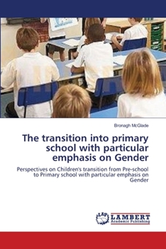 Paperback The transition into primary school with particular emphasis on Gender Book