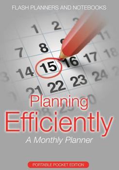 Paperback Planning Efficiently: A Monthly Planner - Portable Pocket Edition Book