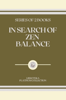 Paperback In Search of Zen Balance: series of 2 books Book