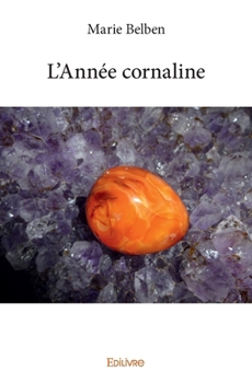Paperback L'Année cornaline [French] Book