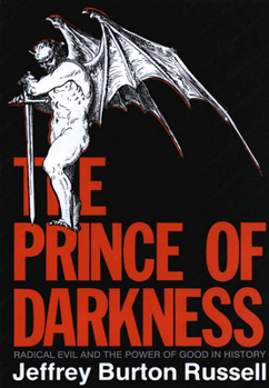 Paperback The Prince of Darkness: Radical Evil and the Power of Good in History Book